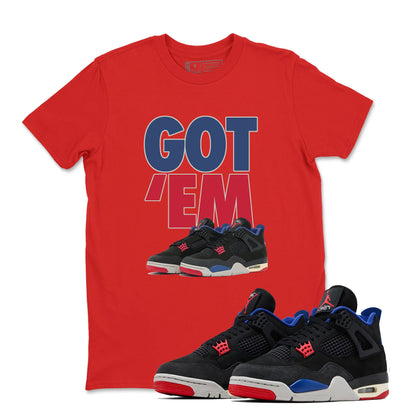 GOT 'EM Shirt to Match Jordan 4 Rare Air, Retro 4 Rare Air Shirt, Rare Air 4s Sneaker Tee